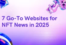 7 NFT News Sites Worth Following in 2025